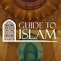 Guide To Islam