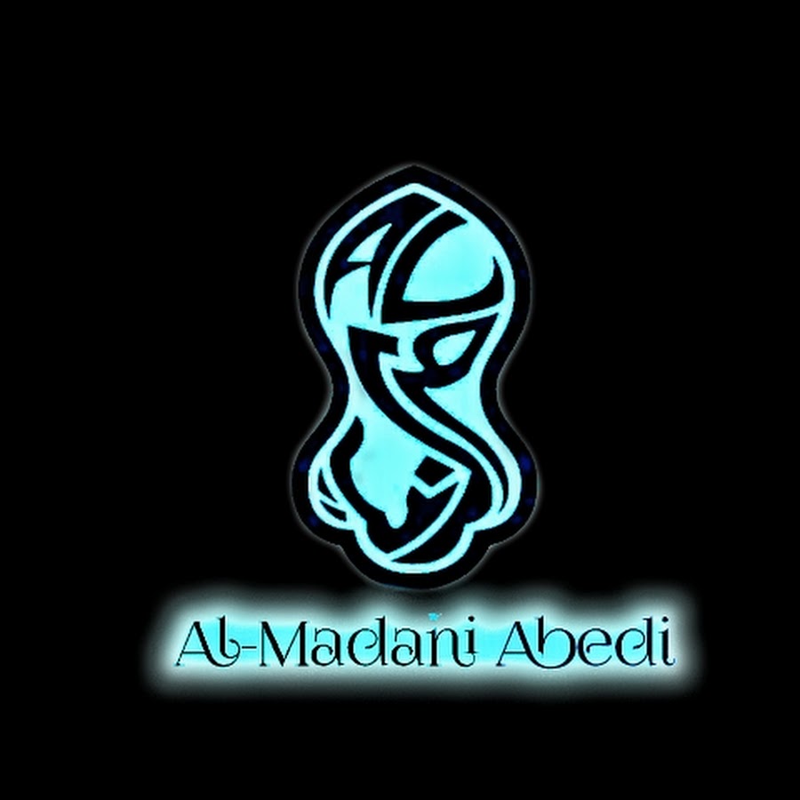 Al Madani Abedi @AlMadaniAbediWorld
