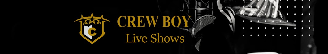 Crew Boy Live Shows