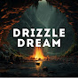 Drizzle Dream