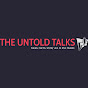 The Untold Talks