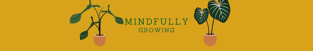 Mindfully Growing