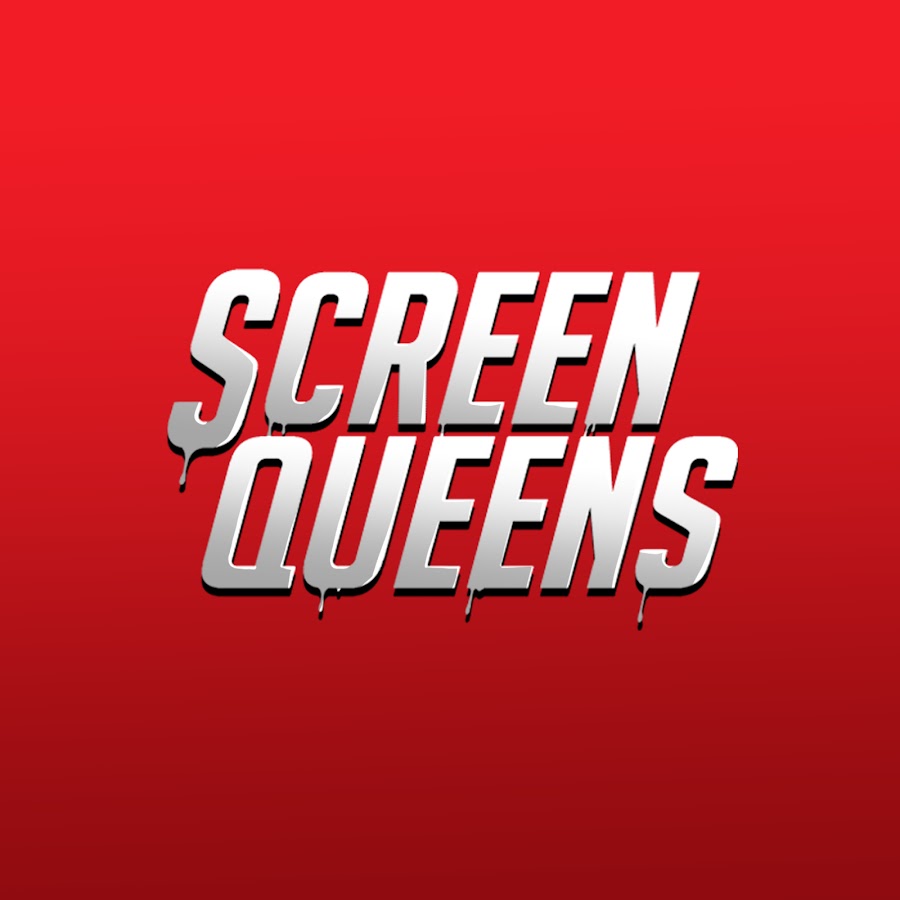 SCREEN QUEENS