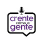 CRENTE COMO A GENTE