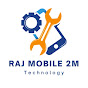 Raj Mobile 2M