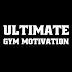 Ultimate Gym Motivation