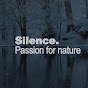 Silence. Passion for nature.