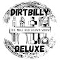Dirtbilly Deluxe
