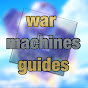 War machine guides