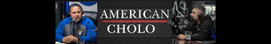 AMERICAN CHOLO Banner