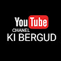 Channel Ki Bergud