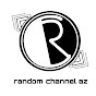 RANDOM CHANNEL AZ