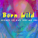 Born Wild Readings