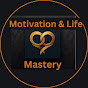 Motivation and Life Mastery
