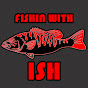 fISHin with ISH