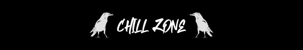 CHILL ZONE