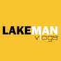 Lakeman Vlogs