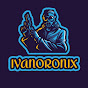 IVANORONIX-jedini pravi