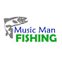 Music Man Fishing