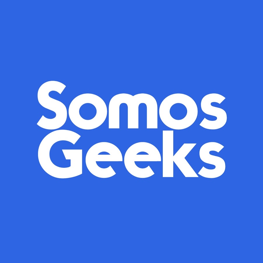 Somos Geeks @somosgeeks