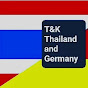 🇹🇭T&K Thailand and Germany