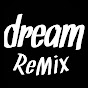 Dream ReMix [OFFICIAL]