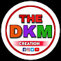 THE DKM CREATION