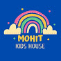 MOHIT KIDS HOUSE