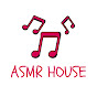 ASMR House