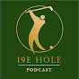 19e Hole - Podcast & more