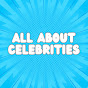 All About Celebrities