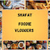 SHAFAT (FOODIE VLOGGERS) 