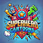 SUPERHERO CARTOONS