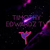 Timothy Edwardz Tv