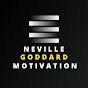 NEVILLE GODDARD MOTIVATION