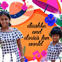 Diashka and Doria's fun world