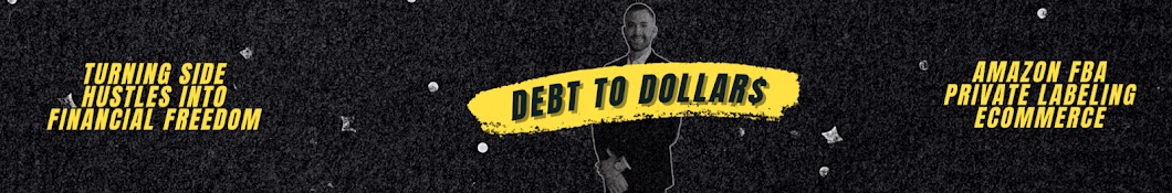 Debt To Dollars Banner