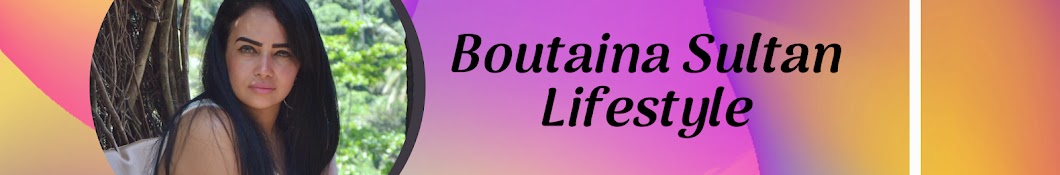 Boutaina Sultan Lifestyle