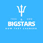 BigStars Then and Now