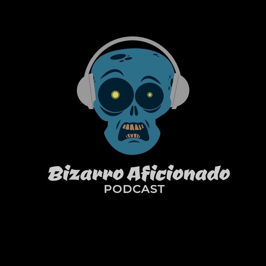 Bizarro Aficionado Podcast