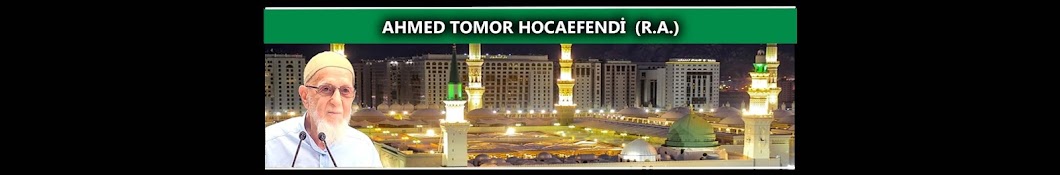 Ahmed Tomor Hocaefendi (RA)