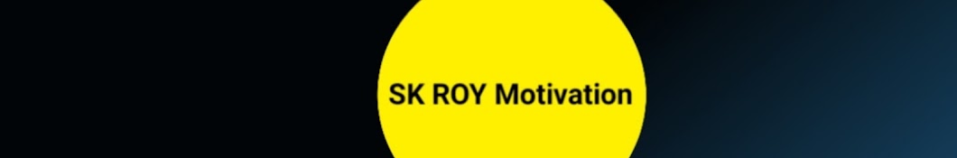 SK ROY Motivation 