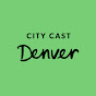 City Cast Denver