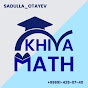 KHIVA_MATH | SADULLA_OTAYEV 