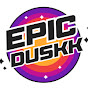 Epic Duskk