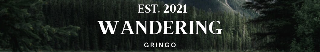 Wandering Gringo