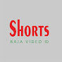 Raja Video Shorts ID