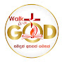 Walk With GOD සමිඳුන් අතගත් ගමනක්