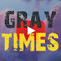 Gray Times