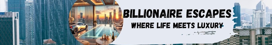 Billionaire Escapes